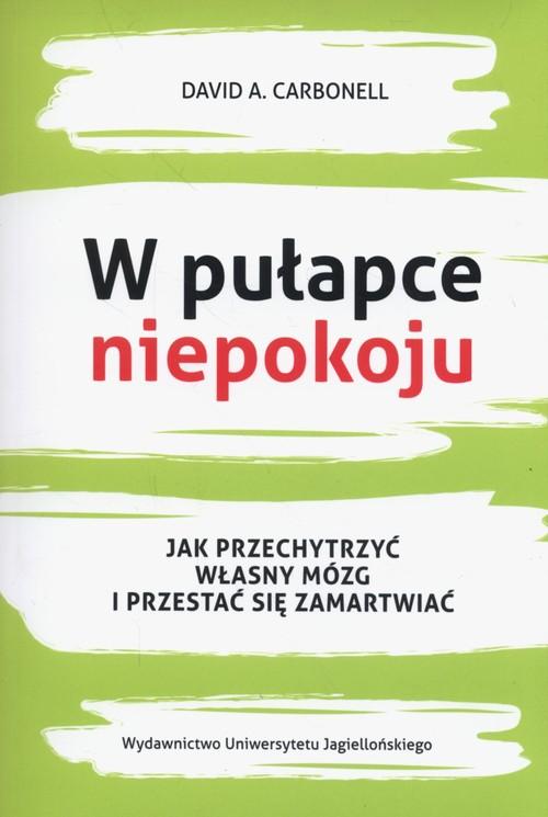 

W pułapce niepokoju David A. Carbonell