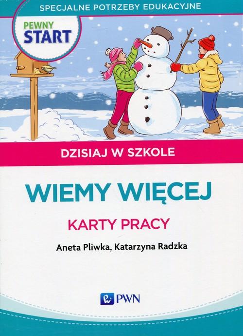 

Pewny start Dzisiaj w szkole Wiemy więcej Karty pr