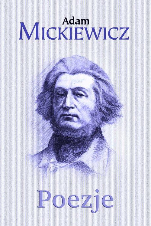 

Poezje Adam Mickiewicz