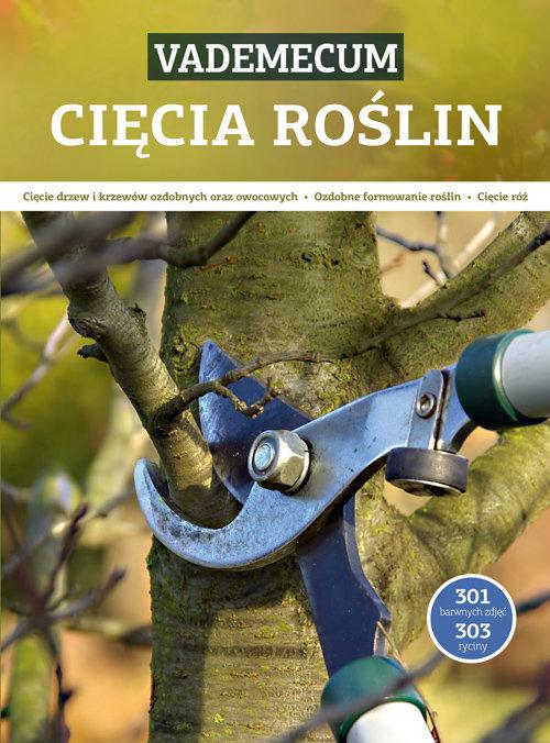 

Vademecum cięcia roślin Grossmann, Hubscher, Pirc