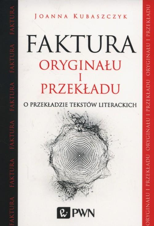 

Faktura oryginału i przekładu... Kubaszczyk