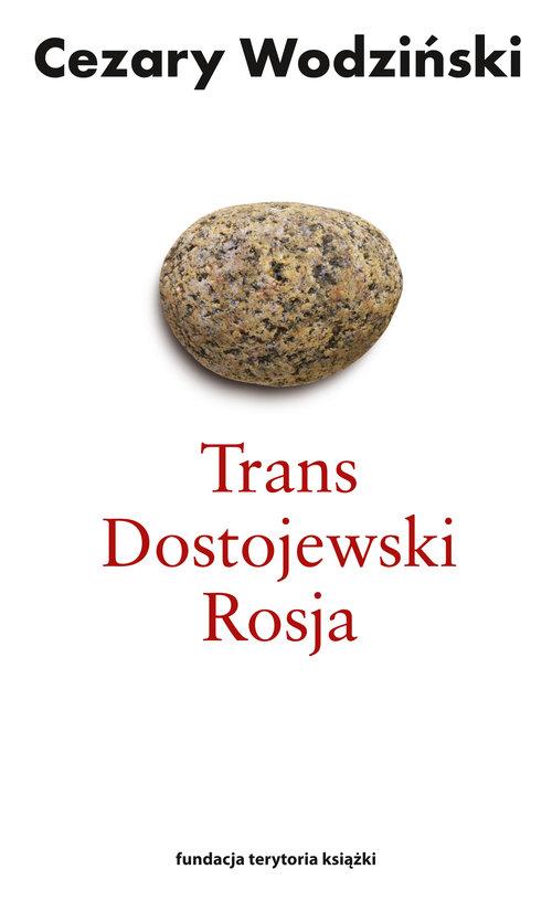 

Trans Dostojewski Rosja Cezary Wodziński