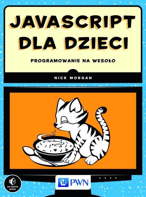 

JavaScript dla dzieci Programowanie na wesoło Nick