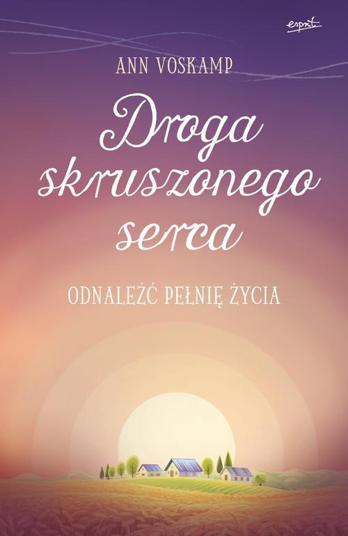

Droga skruszonego serca Ann Voskamp