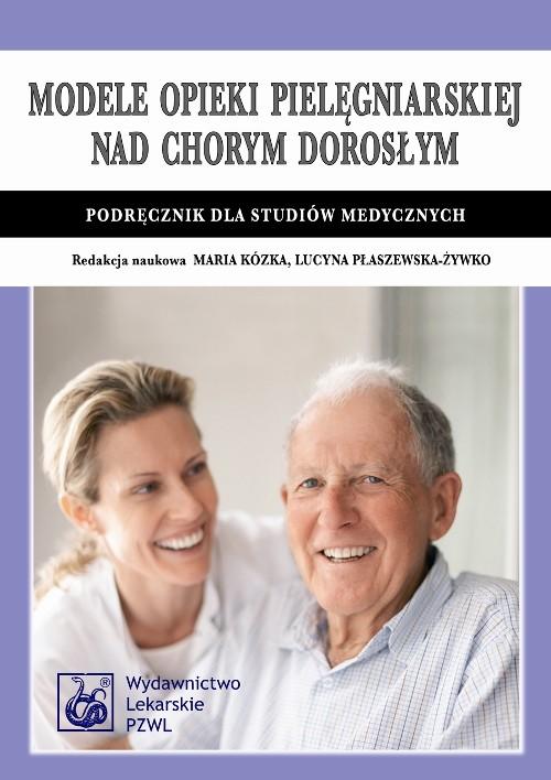

Modele opieki pielęgniarskiej nad chorym dorosłym