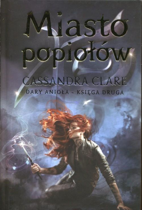 

Miasto popiołów Dary Anioła Księga 2 C. Clare