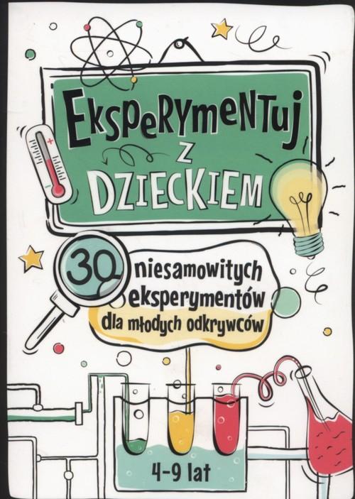 

Eksperymentuj z dzieckiem Jarosław Wasilewski