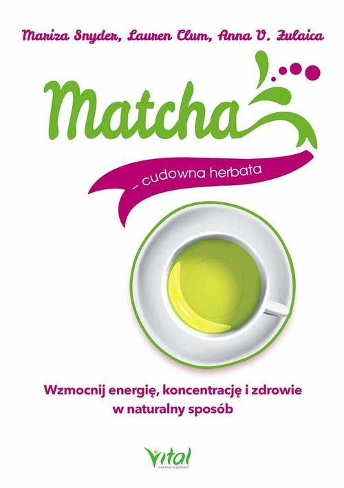 

Matcha cudowna herbata Mariza Snyder