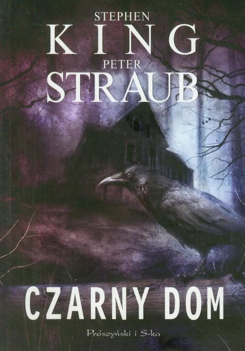 

Czarny Dom Stephen King, Peter Straub