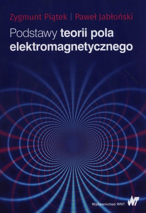 

Podstawy teorii pola elektromagnetycznego