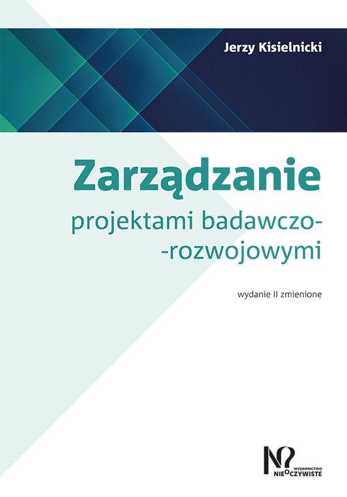 

Zarządzanie projektami badawczo-rozwojowymi Jerzy