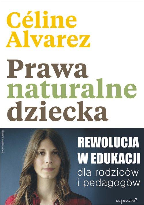 

Prawa naturalne dziecka Céline Alvarez