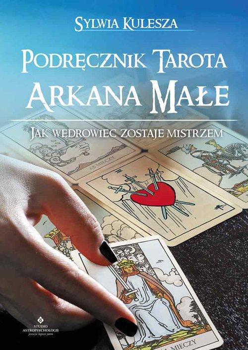 

Podręcznik Tarota Arkana Małe Jak Wędrowiec zostaj