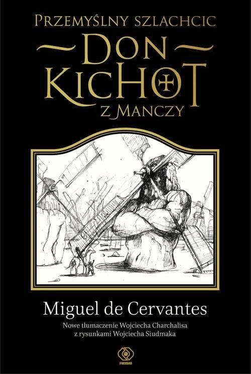 

Przemyślny szlachcic don Kichot z Manczy Cervantes