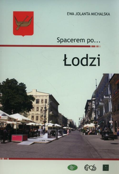 

Spacerem po Łodzi Ewa Jolanta Michalska
