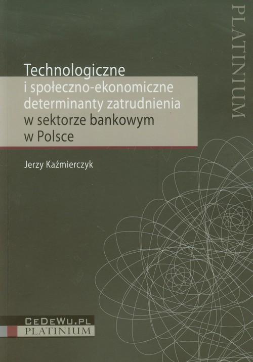 

Technologiczne i społeczno ekonomiczne determinant