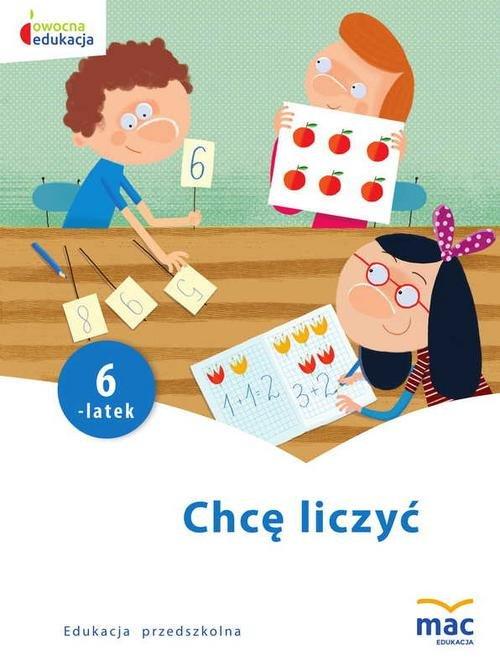 

Owocna Edukacja. Chcę liczyć. Sześciolatek Mac