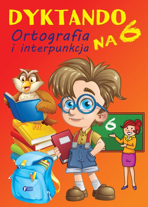 

Dyktando na 6 Ortografia i interpunkcja