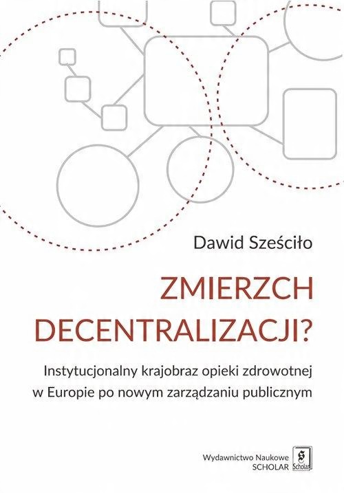 

Zmierzch decentralizacji Instytucjonalny krajobra