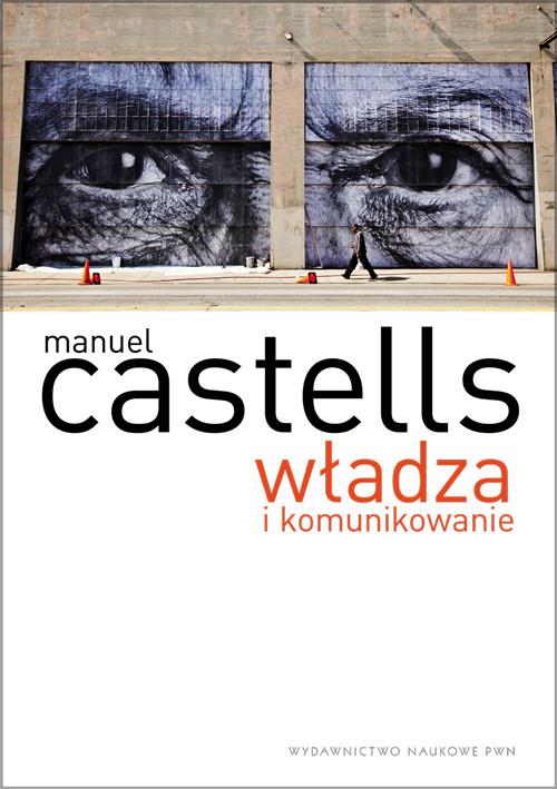 

Władza komunikacji Castells Manuel