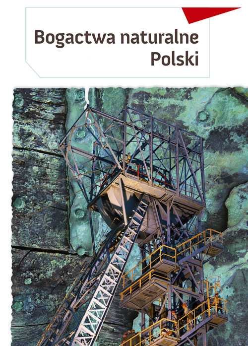 

Bogactwa naturalne Polski Małgorzata Mroczkowska
