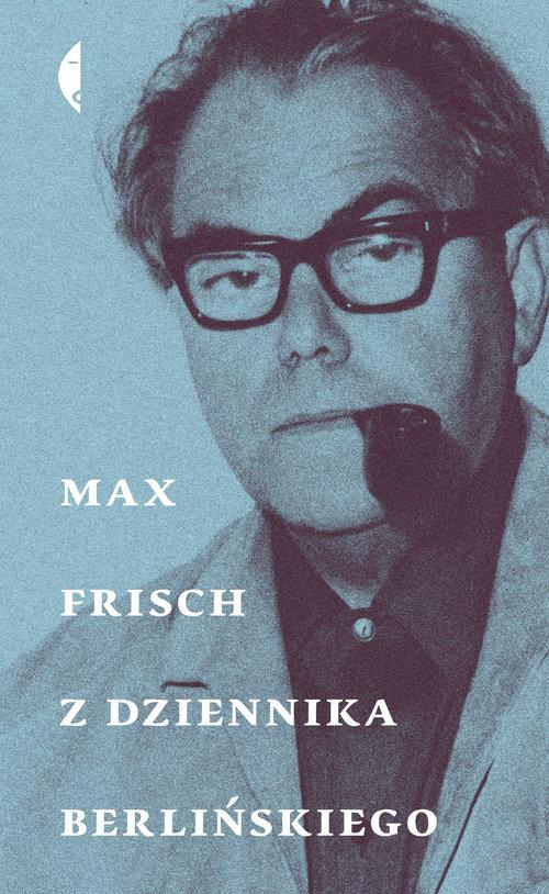 

Z dziennika berlińskiego Max Frisch