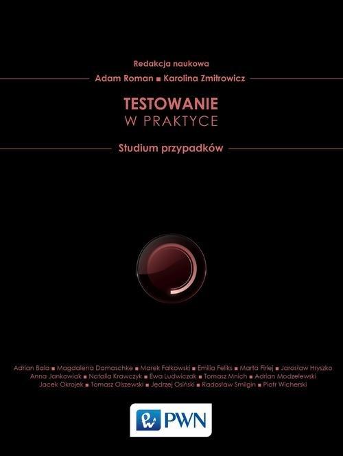 

Testowanie w praktyce. Studium przypadków