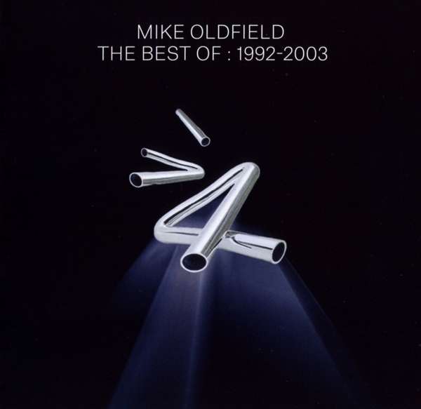 

Mike Oldfield The Best Of : 1992-2003