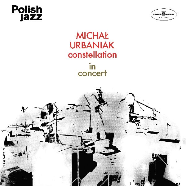 

Michał Urbaniak Constellation In Concert (polish J