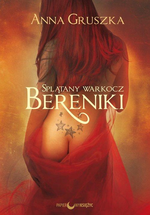 

Splątany warkocz Bereniki Anna Gruszka