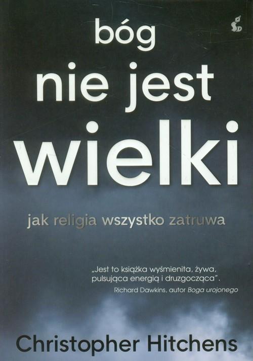

Bóg nie jest wielki Christopher Hitchens