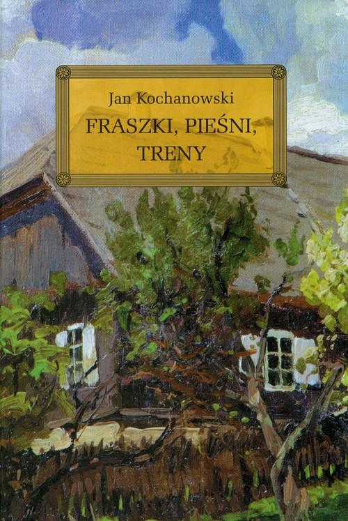 

Fraszki Pieśni Treny Jan Kochanowski