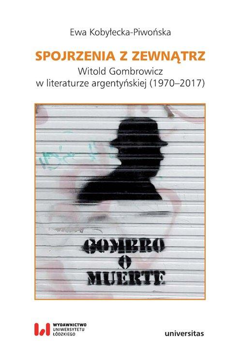 

Spojrzenia z zewnątrz Witold Gombrowicz w literatu