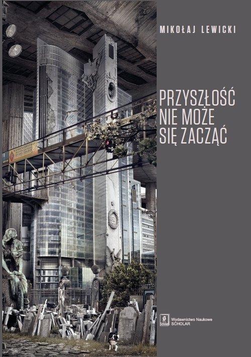 

Przyszłość nie może się zacząć Polski dyskurs tran