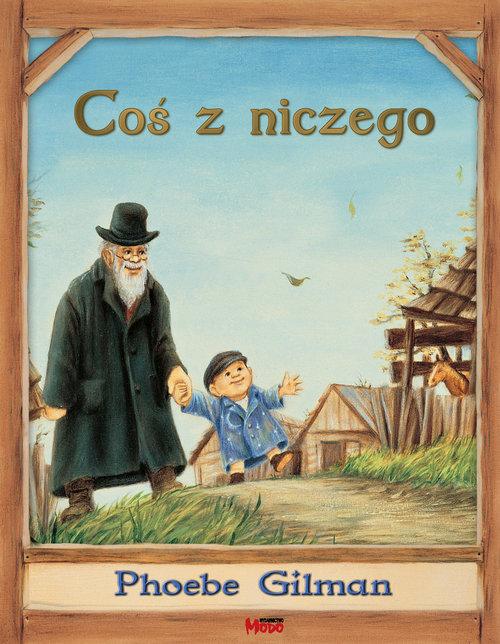 

Coś z niczego Gilman Phoebe