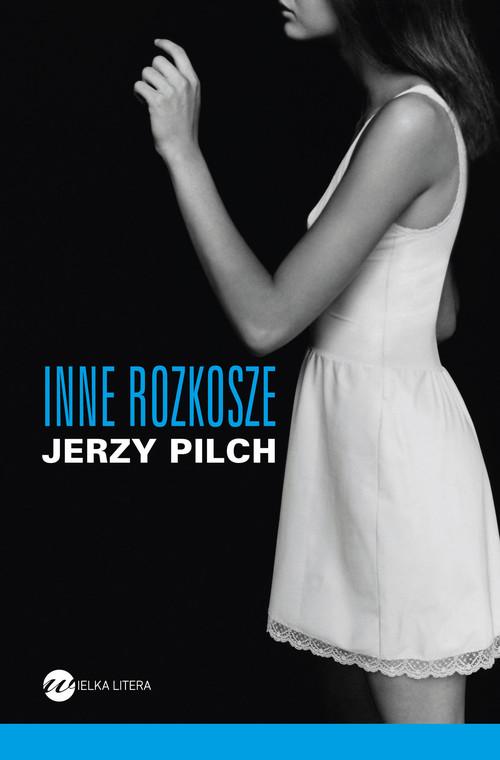 

Inne rozkosze Jerzy Pilch