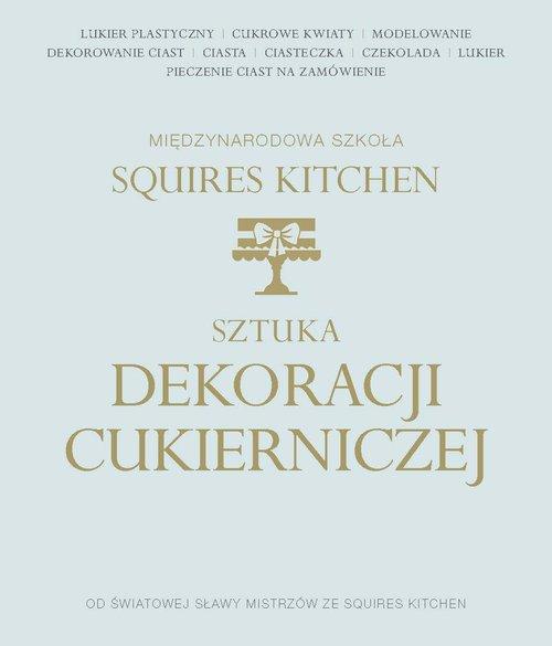 

Sztuka dekoracji cukierniczej Squires Kitchen