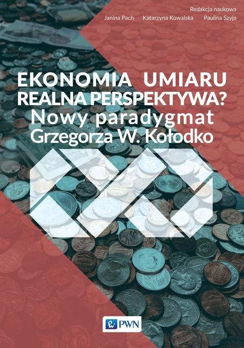 

Ekonomia umiaru - realna perspektywa Nowy paradyg