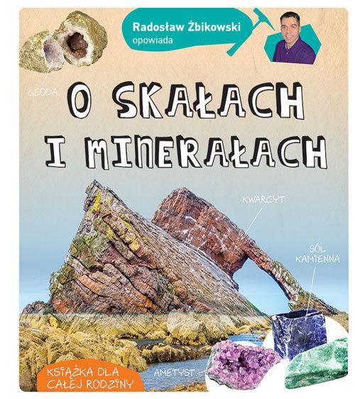 

Radosław Żbikowski opowiada o skałach i minerałach