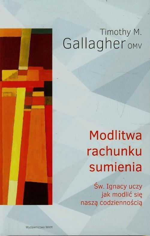 

Modlitwa rachunku sumienia Timothy M. Gallagher