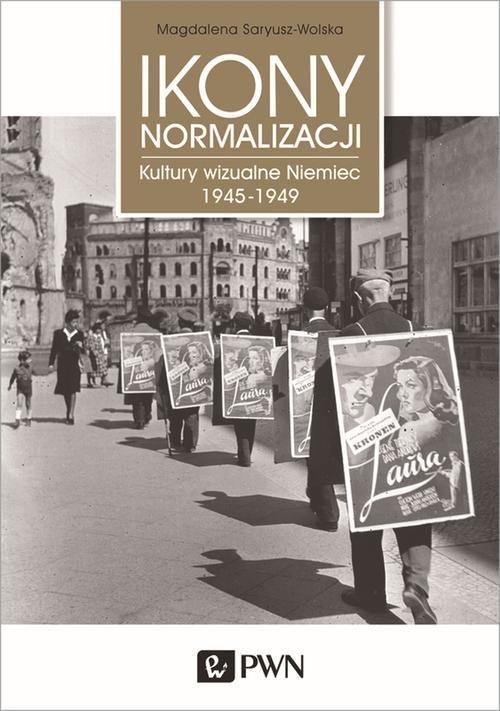 

Ikony normalizacji Kultury wizualne Niemiec 1945-1