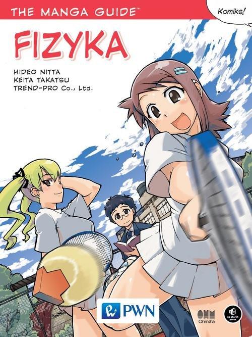 

The Manga Guide Fizyka Hideo Nitta, Keita Takatsu