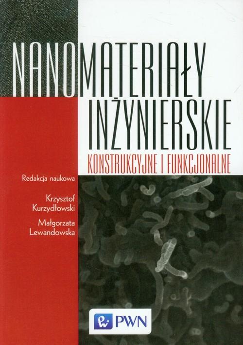 

Nanomateriały inżynierskie... Kurzydłowski