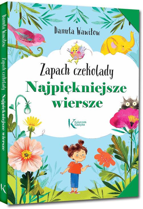 

Najpiękniejsze wiersze Zapach czekolady Danuta Waw