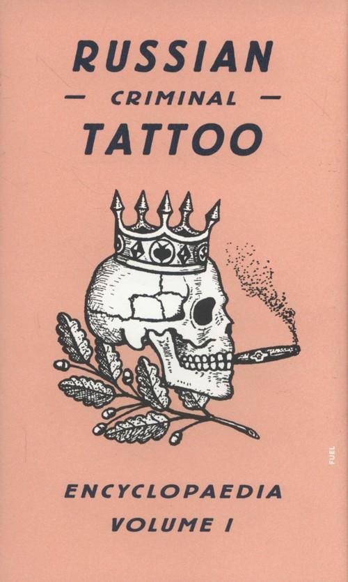 

Russian Criminal Tattoo Encyclopaedia Volume 1