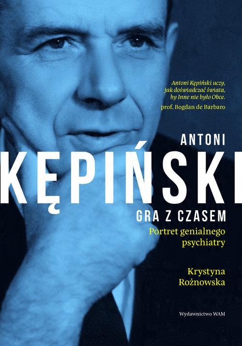 

Antoni Kępiński Gra z czasem Krystyna Rożnowska