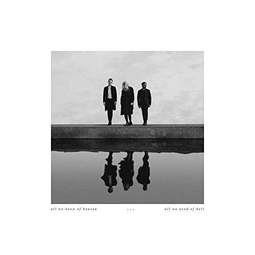 

Pvris All We Know Of Heaven, All We Need Of Hell