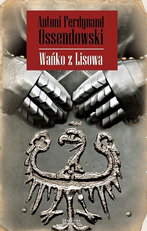 

Wańko z Lisowa Ossendowski Antoni Ferdynand