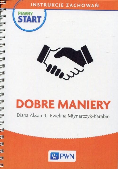 

Pewny start Instrukcje zachowań Dobre maniery Dian