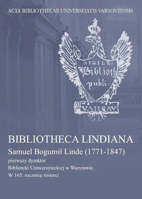 

Bibliotheca Lindiana. Samuel Bogumił Linde (1771-1